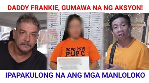 daddy frankie|Daddy Frankie Gumawa na ng aksyon! ipapakulong na ang。